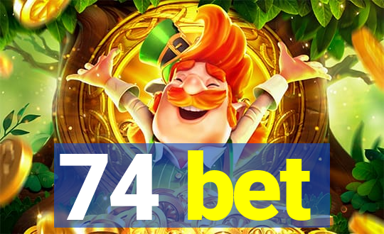 74 bet